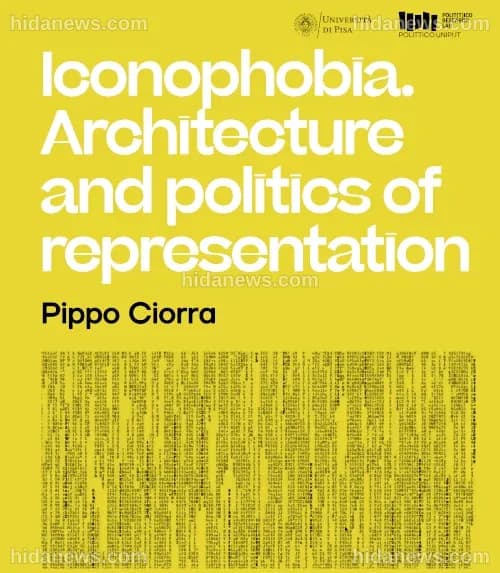 Iconophobia. Architecture and the politics of representation ~ UNIPI